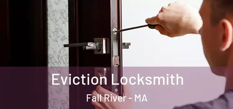  Eviction Locksmith Fall River - MA